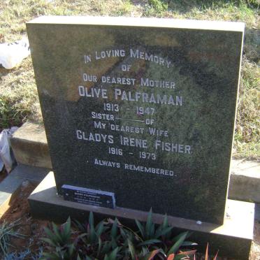 PALFRAMAN Olive 1913-1947 :: FISHER Gladys Irene 1916-1973 :: PALFRAMAN Barry 1938-2010