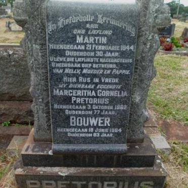 PRETORIUS Bouwer -1964 :: PRETORIUS Margeritha Cornelia -1962 :: PRETORIUS Martin -1944