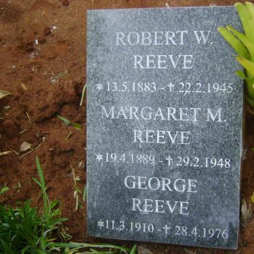 REEVE Robert W. 1883-1945 :: REEVE Margaret M. 1889-1948 :: REEVE George 1910-1976