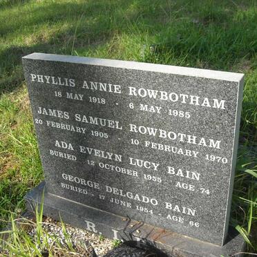ROWBOTHAM James Samuel 1905-1970 &amp; Phyllis Annie 1918-1985 :: BAIN George Delgado -1954 &amp; Ada Evelyn Lucy -1955