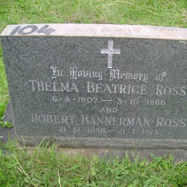 ROSS Robert Bannerman 1898-1973 &amp; Thelma Beatrice 1907-1966