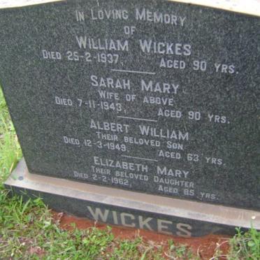 WICKES William -1937 &amp; Sarah Maria -1943 :: WICKES Albert William -1949 :: WICKES Elizabeth Mary -1962