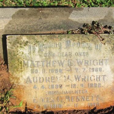 WRIGHT Matthew Ernest 1886-1966 &amp; Audrey May 1896-1962 :: BENNETT Edna Courtis 1916-1965