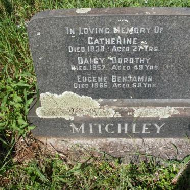 MITCHLEY Eugene Benjamin -1965 :: MITCHLEY Daisy Dorothy -1957 :: MITCHLEY Catherine -1938 