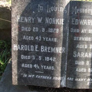 NORKIE Henry W. -1929 :: BREMMER Harold E. -1942 :: BREMMER Edward -1942 :: NORKIE Sarah -1962