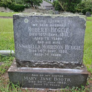HEGGIE Robert -1851 :: HEGGIE Annabella Morrison -1955 :: BOOTH Mary Jane -1953
