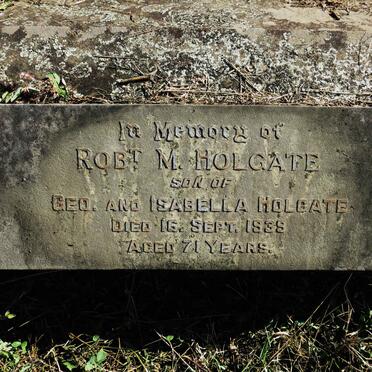 HOLGATE George 1829-1912 & Isabella -1892 :: HOLGATE RobT M. -1939 :: HOLGATE George Roland 1796-1858 _4