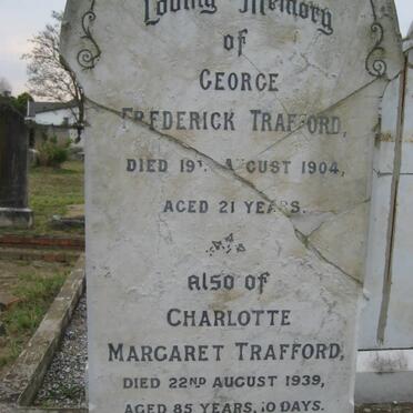 TRAFFORD George Frederick -1904 :: TRAFFORD Charlotte Margaret -1939