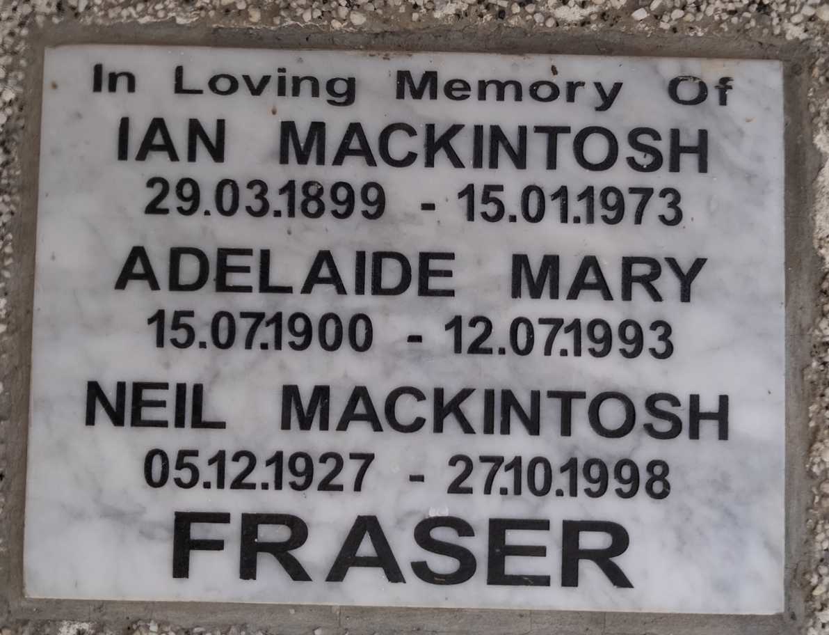 FRASER Ian Mackintosh 1899-1973 & Adelaide Mary 1900-1993 :: FRASER Neil Mackintosh 1927-1998