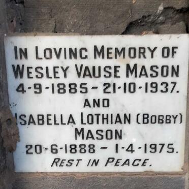 MASON Wesley Vause 1985-1937 & Isabella Lothian 1888-1975