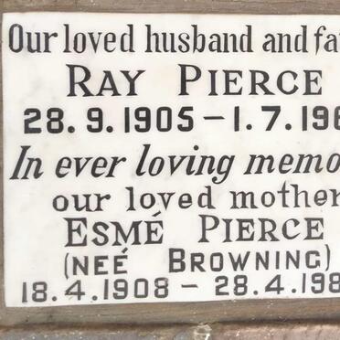 PIERCE Ray 1905-1968 & Esme, nee BROWNING 1908-1980