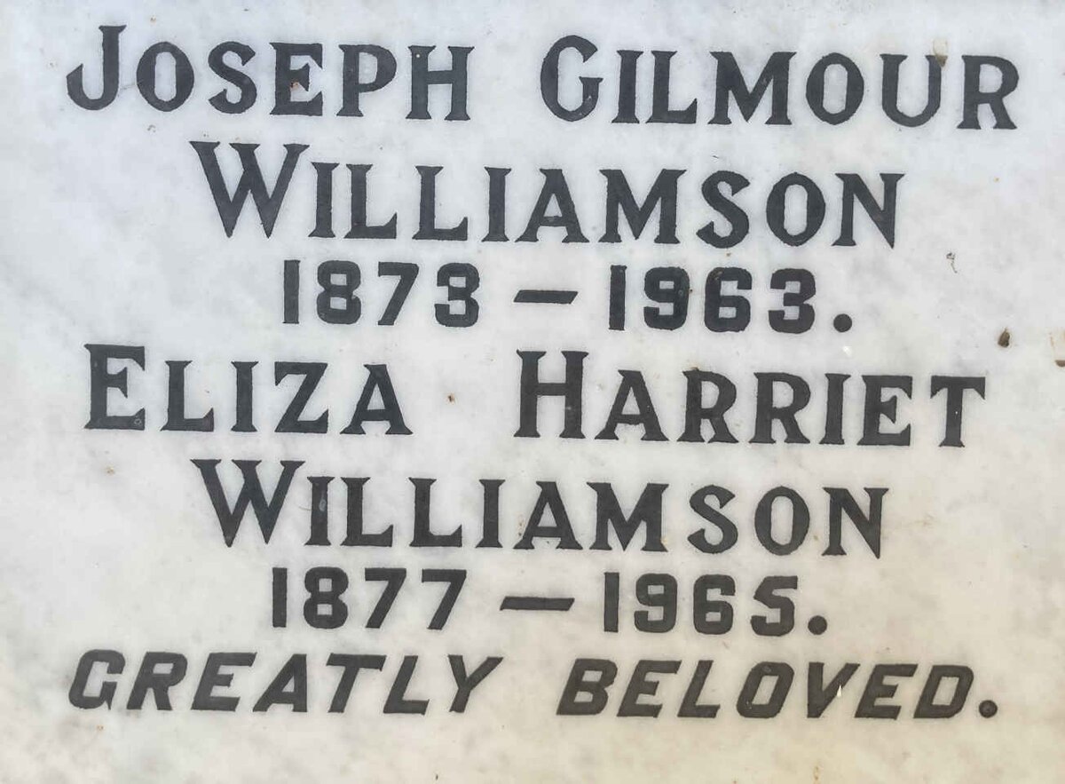 WILLIAMSON Joseph Gilmour 1873-1963 & Eliza Harriet 1877-1965