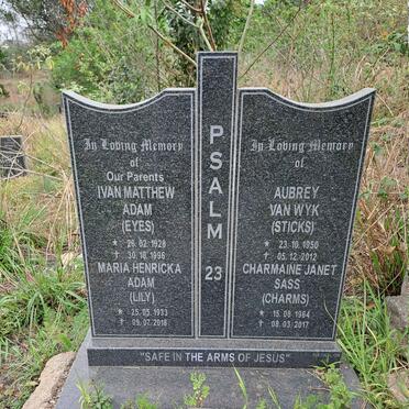 ADAM Ivan Matthew 1928-1996 & Maria Henricka 1933-2018 :: WYK Aubrey, van 1950-2012 :: SASS Charmaine Janet 1964-2017