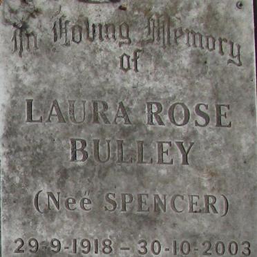 BULLEY Laura Rose nee SPENCER 1918-2003