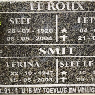 ROUX Seef, le 1920-2004 &amp; Lettie 1927-2009 :: SMIT Seef le Roux 1971-2015 :: SMIT Lerina 1947-2003