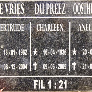 PREEZ Charleen, du 1936-2005 :: DE VRIES Gertrude 1962-2004 :: OOSTHUIZEN Anelene 1968-2016