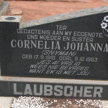 LAUBSCHER Cornelia Johanna nee SNYMAN 1916-1963