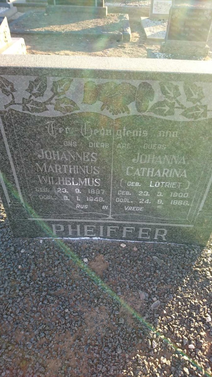 PHEIFFER Johannes Marthinus Wilhelmus 1887-1948 &amp; Johanna Catharina LOTRIET 1900-1966