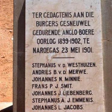 1. Memorial dedicated to the Burghers that died at Naroegas on 23 May 1901, during the Anglo-Boer War 1899-1902