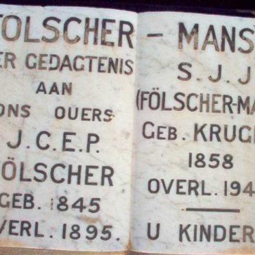 FOLSCHER J.C.E.P. 1845-1895 &amp; S.J.J. MANS voorheen FOLSCHER nee KRUGER 1858-1946