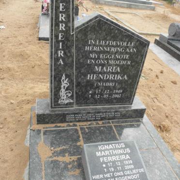 FERREIRA Ignatius Marthinus 1939-2009 &amp; Maria Hendrika 1949-2002 