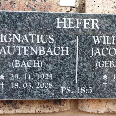 HEFER Ignatius Rautenbach 1923-2008 &amp; Wilhelmina Jacoba BURGER 1937-