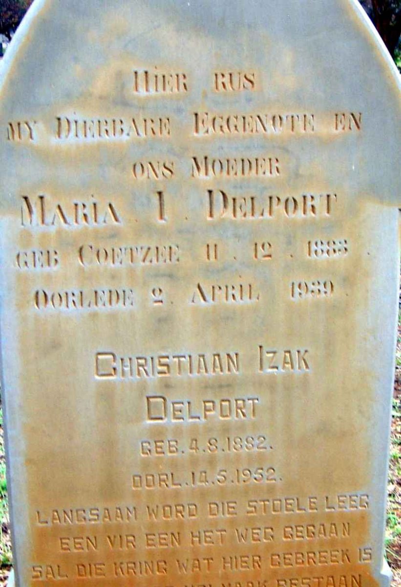 DELPORT Christiaan Izak 1882-1952 &amp; Maria I. COETZEE 1883-1939