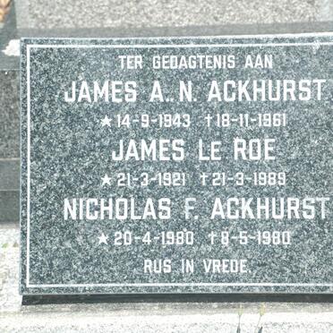 ACKHURST James A.N. 1943-1961 :: LE ROE James 1921-1989 :: ACKHURST Nicholas F. 1980-1980