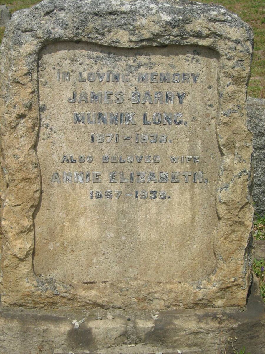 LONG James Barry Munnik 1871-1938 &amp; Annie Elizabeth 1867-1939