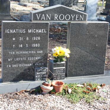 ROOYEN Ignatius Michael, VAN 1926-1980 :: MATTHEE Estelle 1965-1998 ::  VAN ROOYEN Willem Petrus 1960-1992