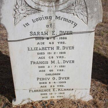 DYER Sarah E. -1888 :: DYER Elizabeth R. -1918:: DYER Francis M.L. -1921 :: DYER Percy O. -1909 :: KLARES Florrence E. -1912