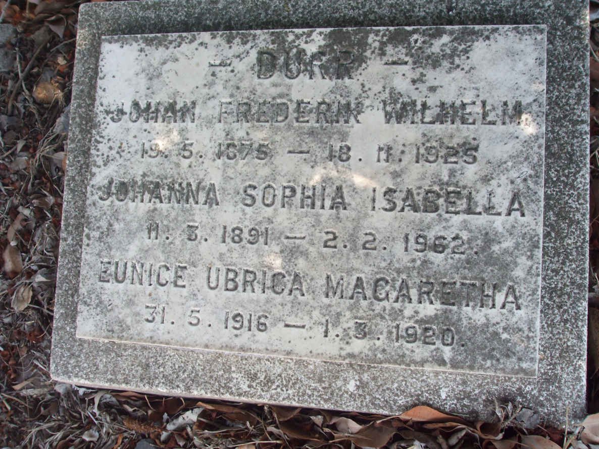 DURR Johan Frederik Wilhelm 1875-1925 :: DURR Johanna Sophia Isabella 1891-1962 :: DURR Eunice Ubrica Magaretha 1916-1920