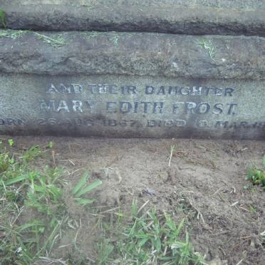 FROST John 1828-1918 &amp; Frances 1834-1927 :: FROST Mary Edith 1867-1946