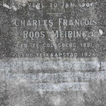 MEIRING Charles Francois Roos 1881-1924 &amp; Johanna Esther DE VILLIERS 1839-1969