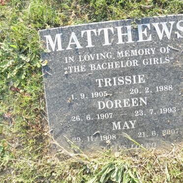 MATTHEWS Trissie 1905-1988 :: MATTHEWS  Doreen 1907-1993 :: MATTHEWS May 1908-2007