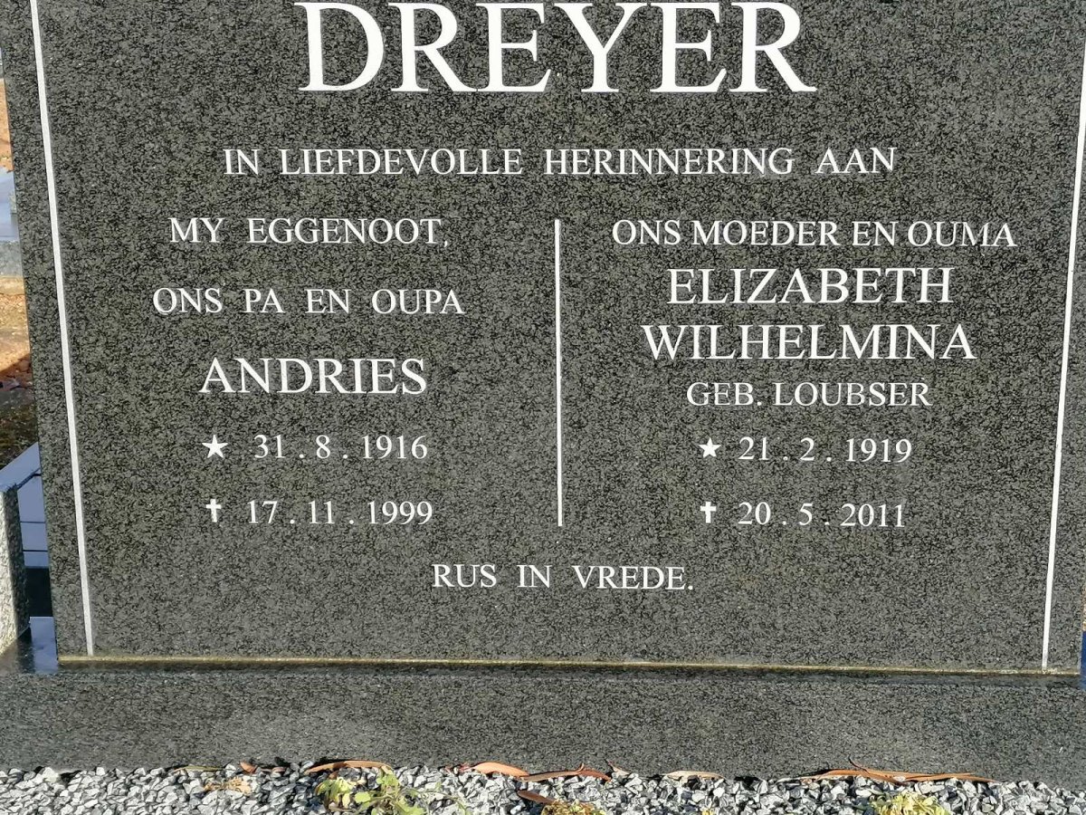 DREYER Andries 1916-1999 &amp; Elizabeth Wilhelmina LOUBSER 1919-2011