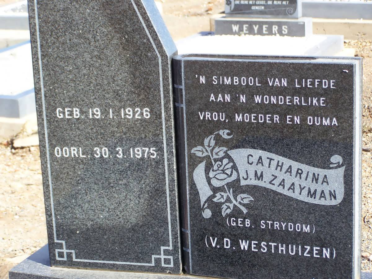 ZAAYMAN Catharina J.M., formerly V.D.WESTHUIZEN, nee STRYDOM 1926-1975