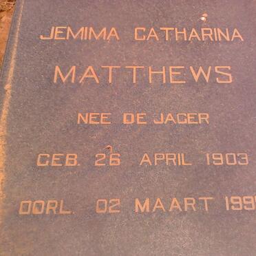 MATTHEWS Jemima Catharina nee DE JAGER 1903-1995
