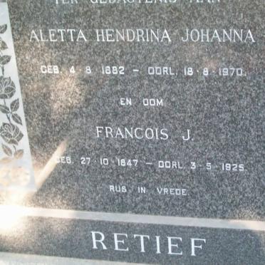 RETIEF Francois J. 1847-1925 &amp; Aletta Hendrina Johanna 1882-1970