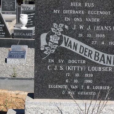 BANK J.W.J., van der 1908-1973 :: LOUBSER C.J.S. nee VAN DER BANK 1939-1990