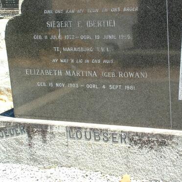 LOUBSER Elizabeth Martina nee ROWAN 1903-1981 :: LOUBSER Siebert F. 19?2-1955