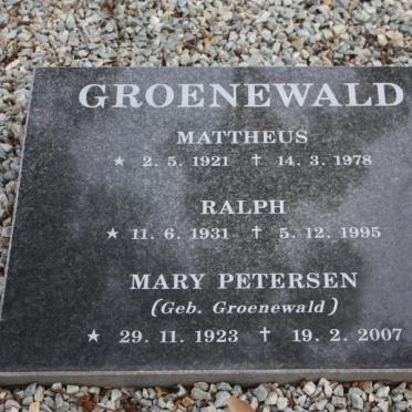 GROENEWALD Mattheus 1921-1978 :: PETERSEN Mary nee GROENWALD 1923-2007 :: GROENEWALD  Ralph 1931-1995