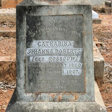 ROBERTS Catharina Johanna neé ROSSOUW 1860-1927