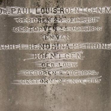 ROENTGEN Paul Louis 1811-1886 &amp; Rachel Hendrina Petronella LOUW 1824-1889