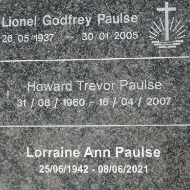 PAULSE Lionel Godfrey 1937-2005 :: PAULSE Lorraine Ann 1942-2021 :: PAULSE Howard Trevor 1960-2007