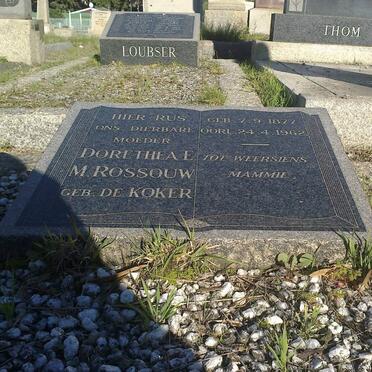 ROSSOUW Dorethea E.M. nee DE KOKER 1877-1962