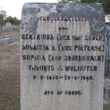 WOLHUTER Theunis J. 1870-1949 & Gertruida nee VAN EEDEN & Susanna E. nee PIETERSE &  Sophia nee GROENEWALD
