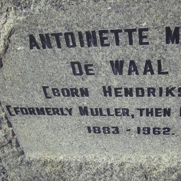 WAAL Antonette M.M., de nee HENDRIKSZ formerly MULLER, formerly  HOFMEYR 1883-1962