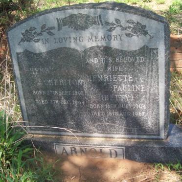 ARNOLD Henry Cheriton 1892-1964 &amp; Henriette Pauline 1904-1967